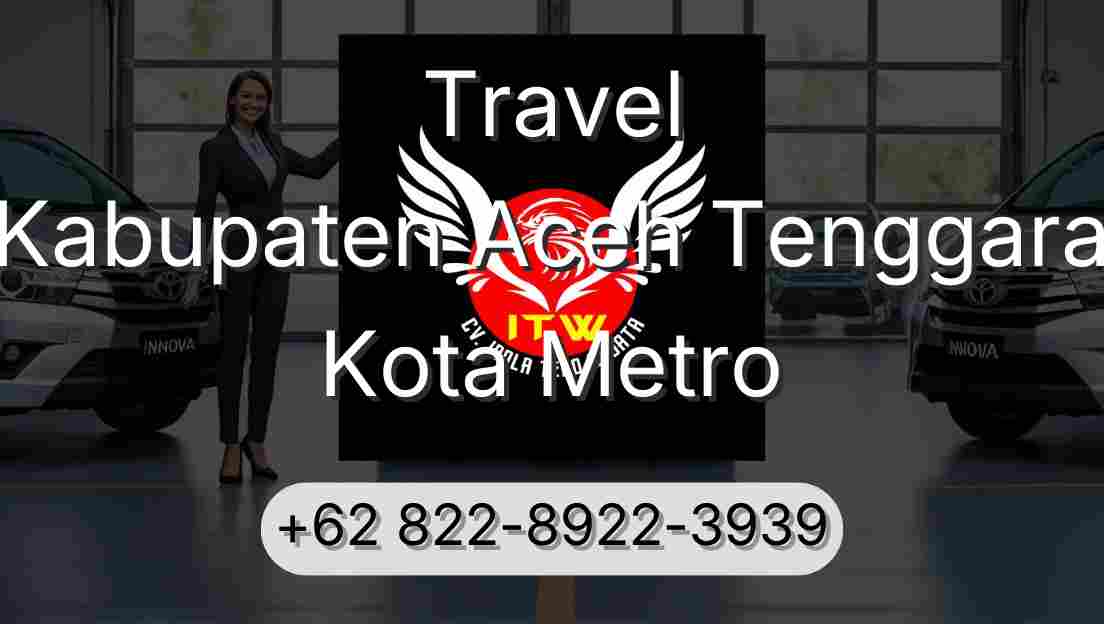 Travel Kabupaten Aceh Tenggara Kota Metro