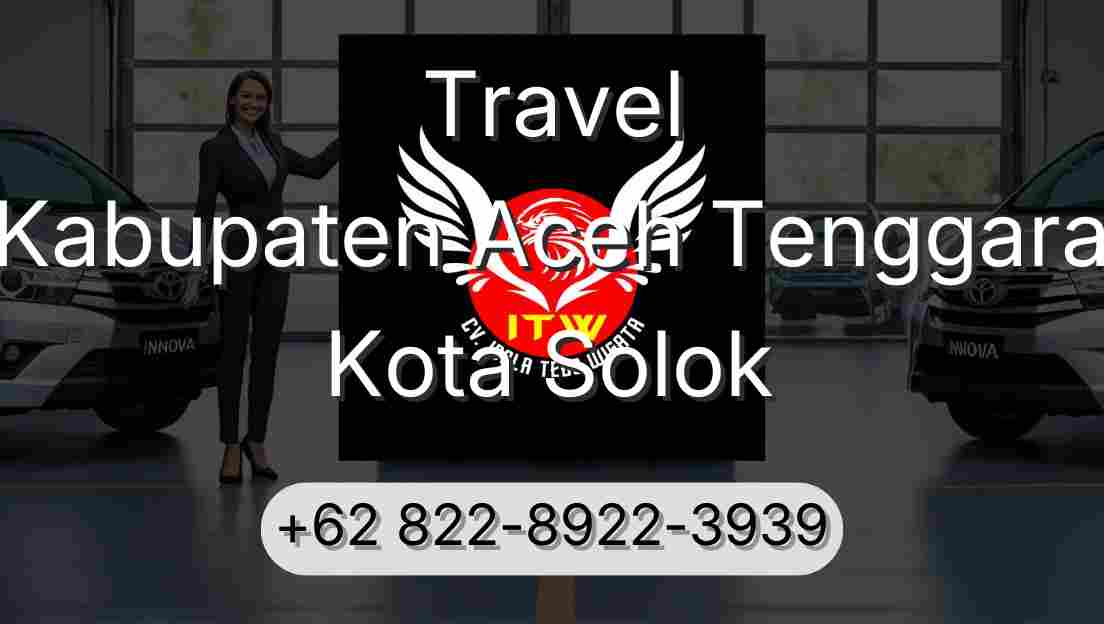 Travel Kabupaten Aceh Tenggara Kota Solok