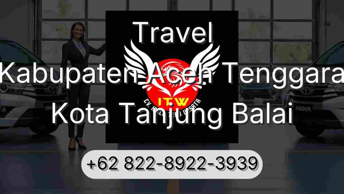 Travel Kabupaten Aceh Tenggara Kota Tanjung Balai