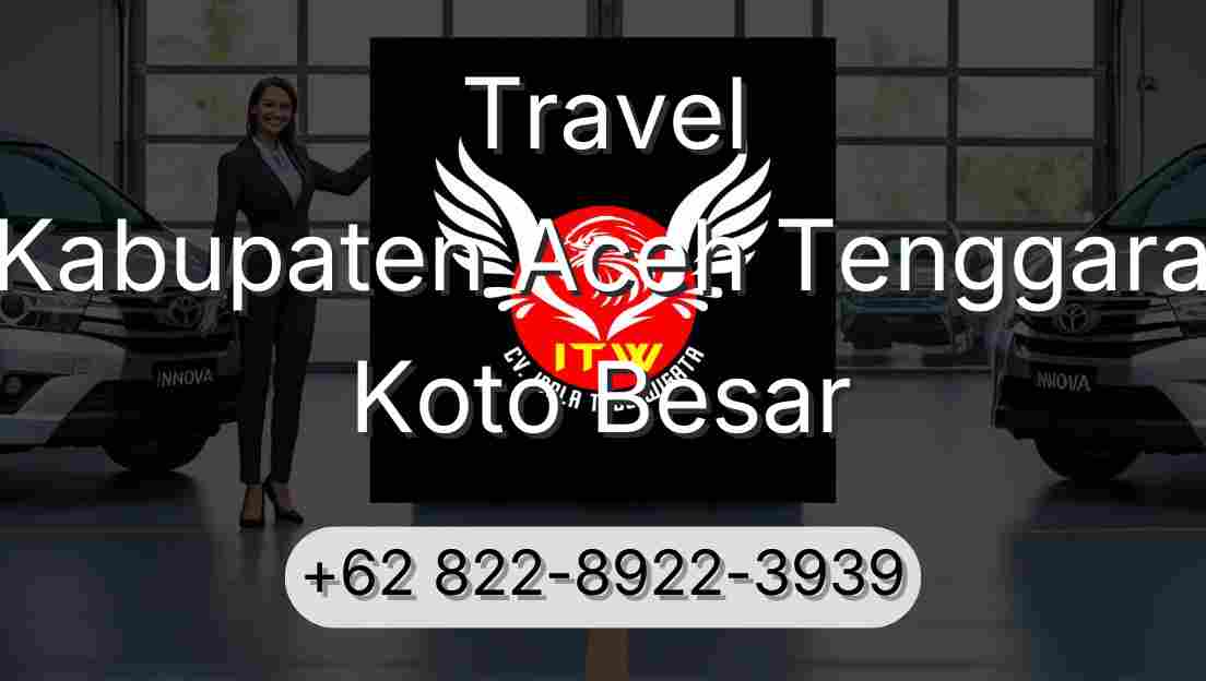 Travel Kabupaten Aceh Tenggara Koto Besar