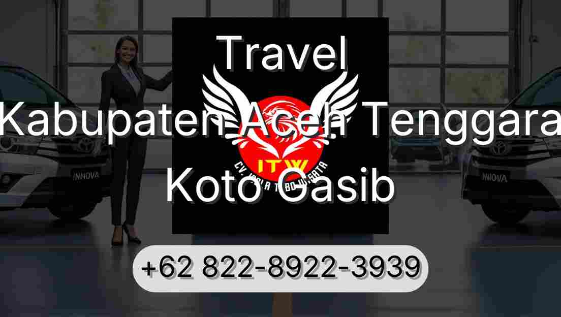 Travel Kabupaten Aceh Tenggara Koto Gasib