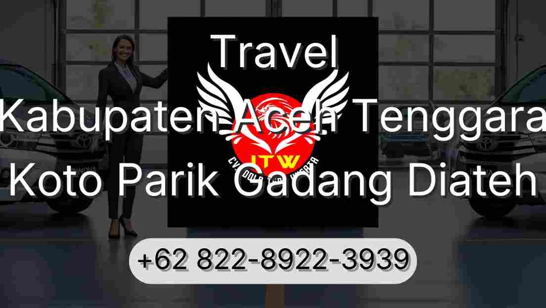 Travel Kabupaten Aceh Tenggara Koto Parik Gadang Diateh