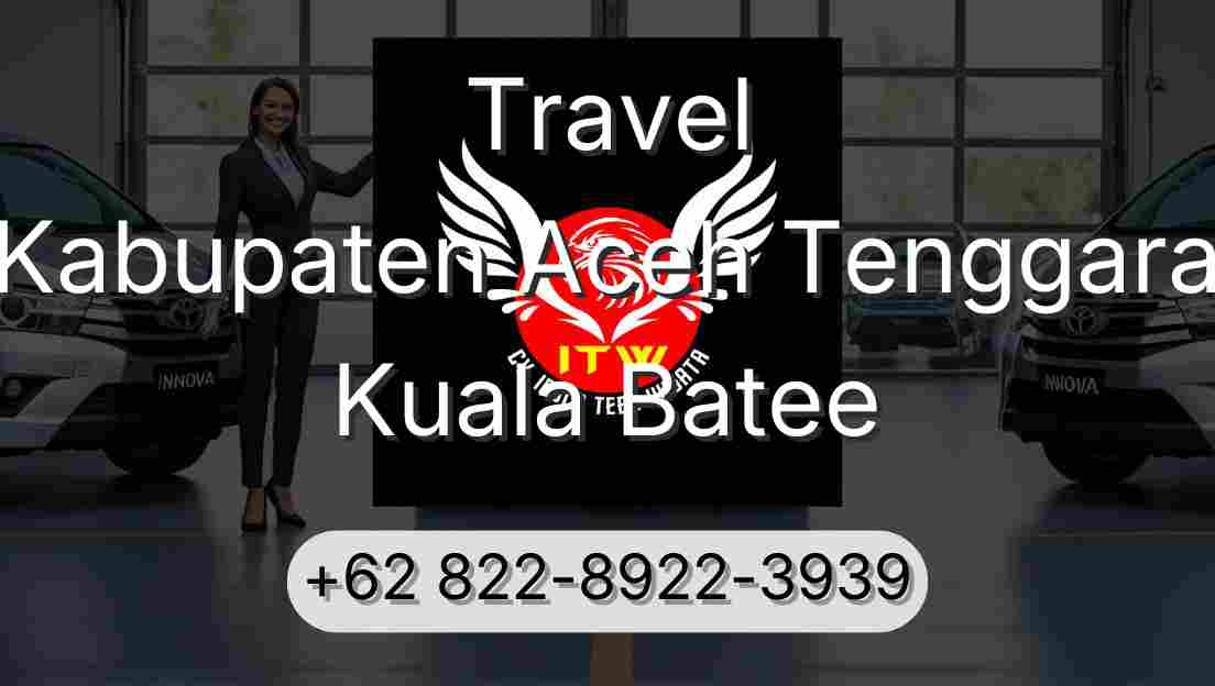 Travel Kabupaten Aceh Tenggara Kuala Batee