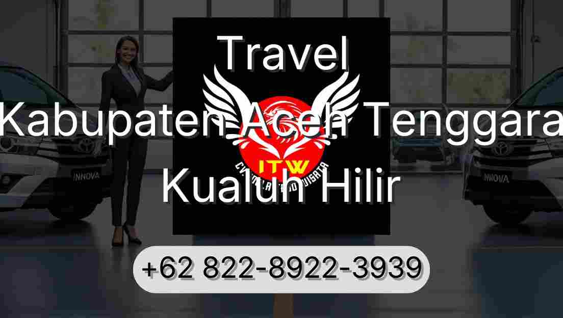 Travel Kabupaten Aceh Tenggara Kualuh Hilir