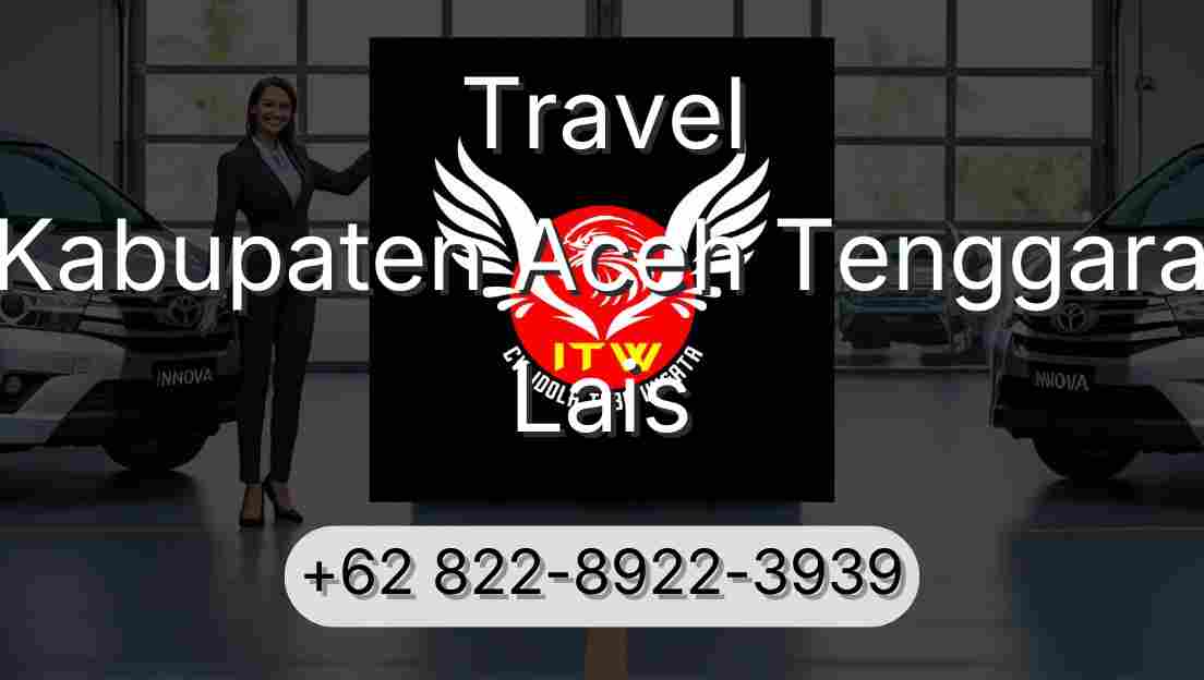 Travel Kabupaten Aceh Tenggara Lais