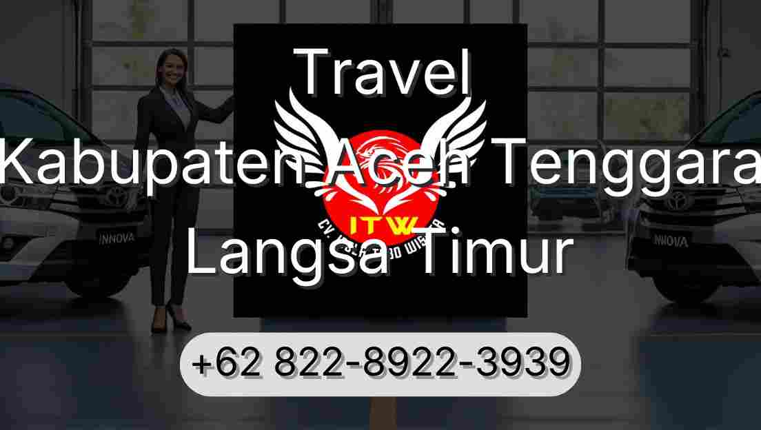 Travel Kabupaten Aceh Tenggara Langsa Timur