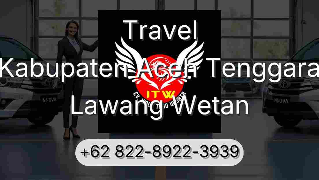 Travel Kabupaten Aceh Tenggara Lawang Wetan