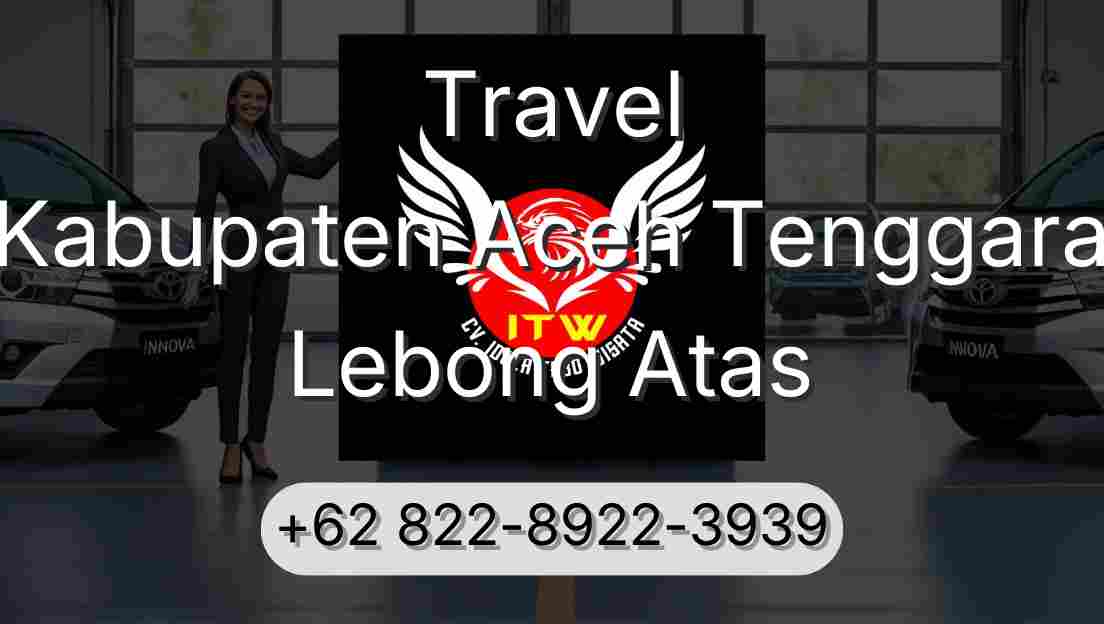 Travel Kabupaten Aceh Tenggara Lebong Atas