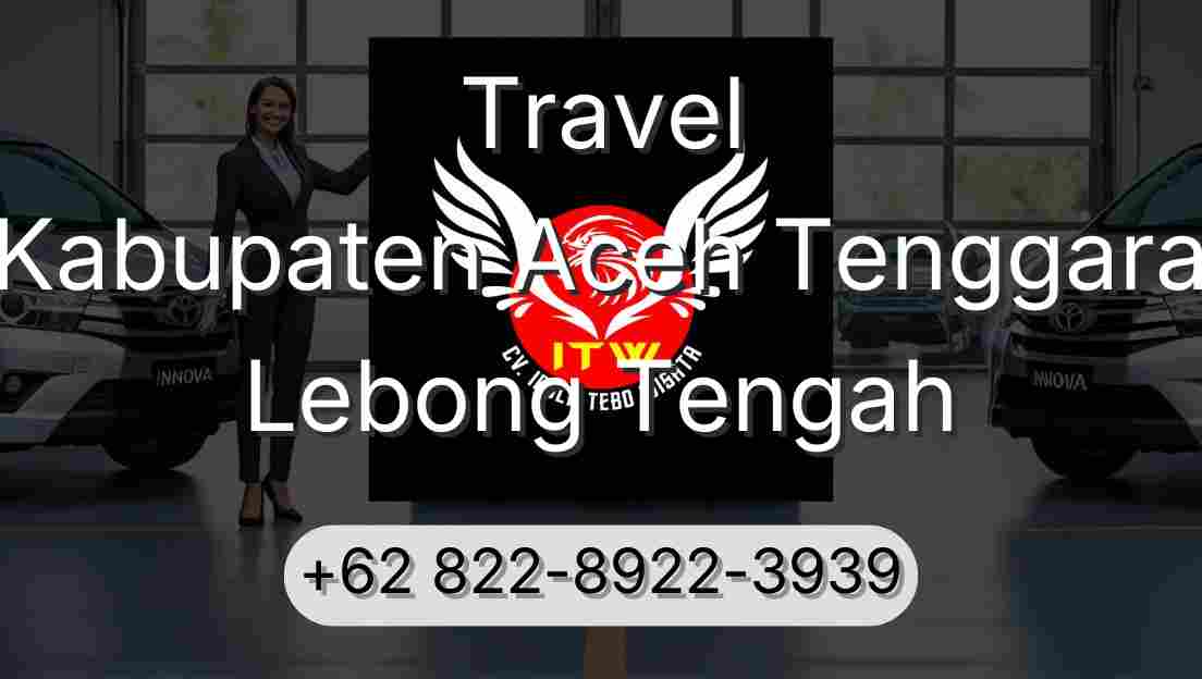 Travel Kabupaten Aceh Tenggara Lebong Tengah