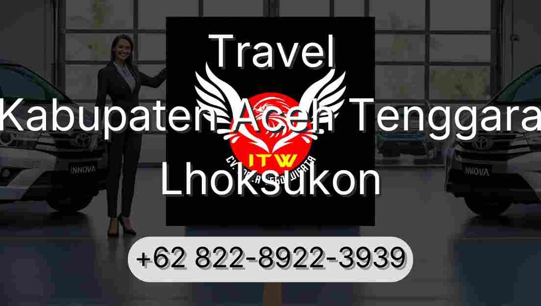 Travel Kabupaten Aceh Tenggara Lhoksukon