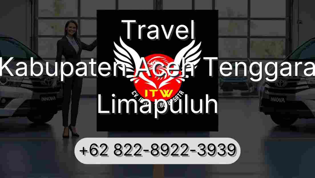 Travel Kabupaten Aceh Tenggara Limapuluh