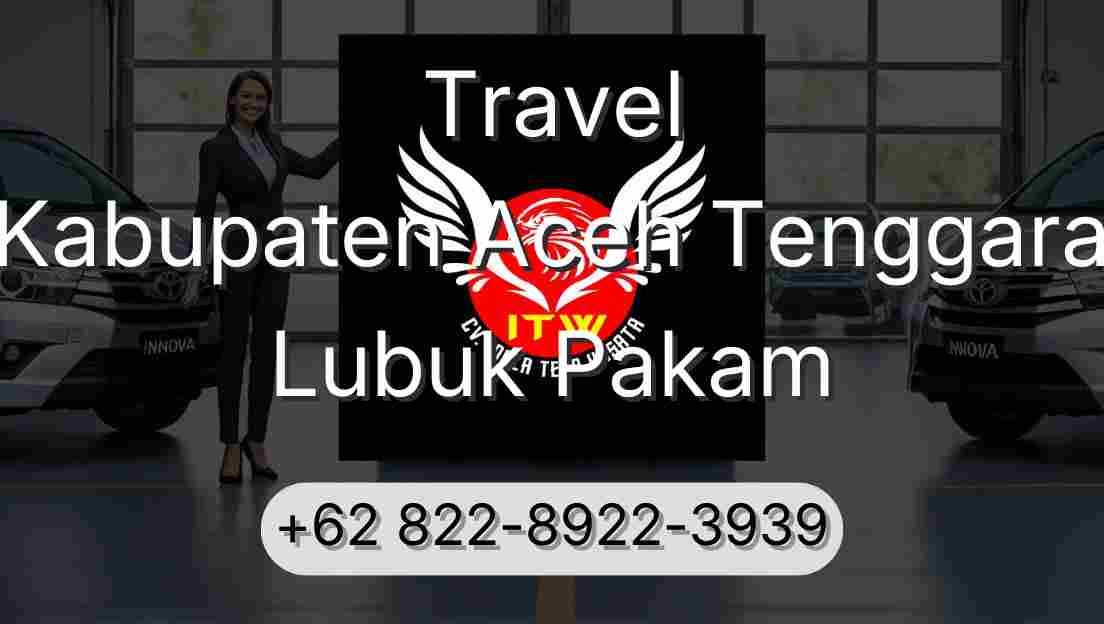 Travel Kabupaten Aceh Tenggara Lubuk Pakam