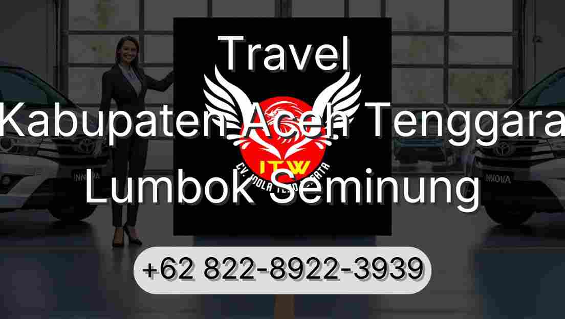 Travel Kabupaten Aceh Tenggara Lumbok Seminung