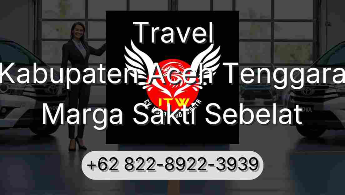 Travel Kabupaten Aceh Tenggara Marga Sakti Sebelat