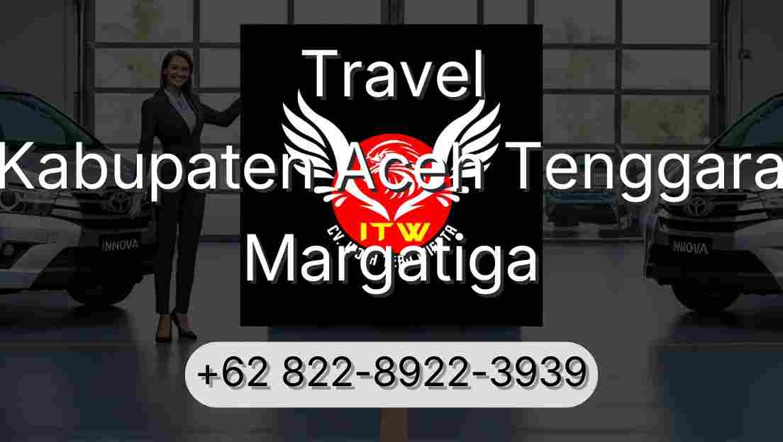 Travel Kabupaten Aceh Tenggara Margatiga