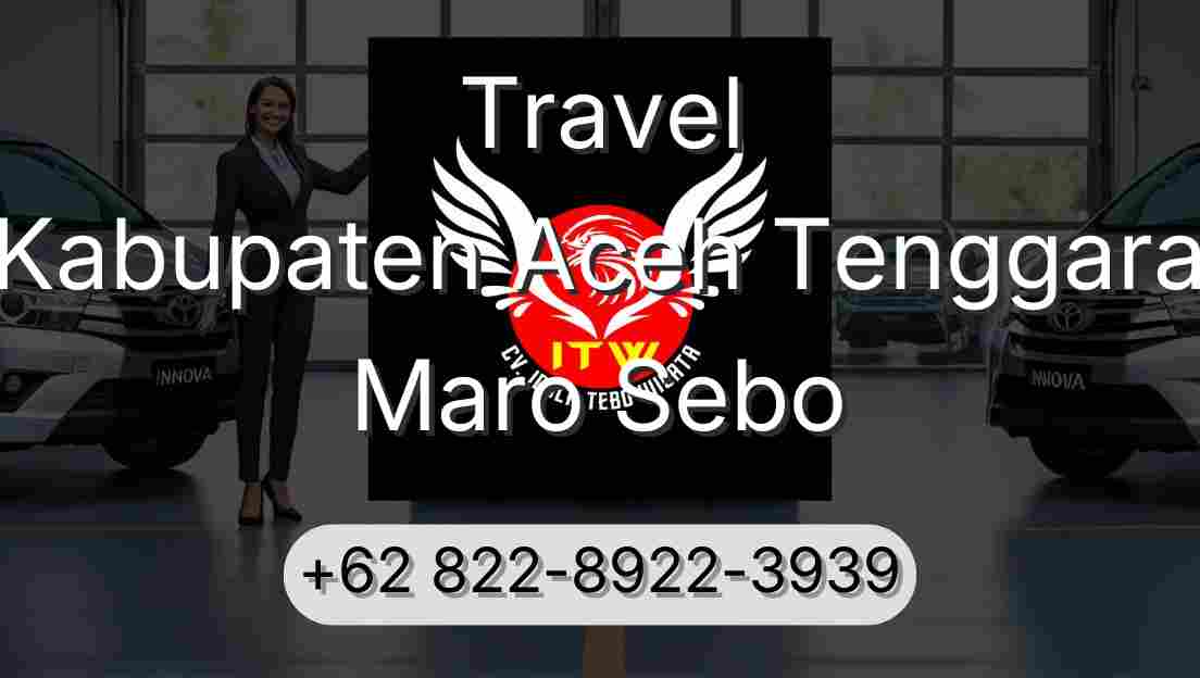 Travel Kabupaten Aceh Tenggara Maro Sebo