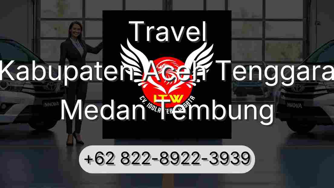 Travel Kabupaten Aceh Tenggara Medan Tembung