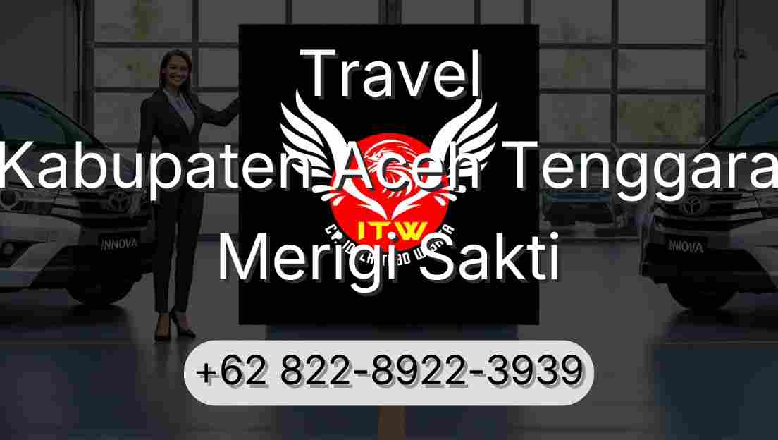 Travel Kabupaten Aceh Tenggara Merigi Sakti