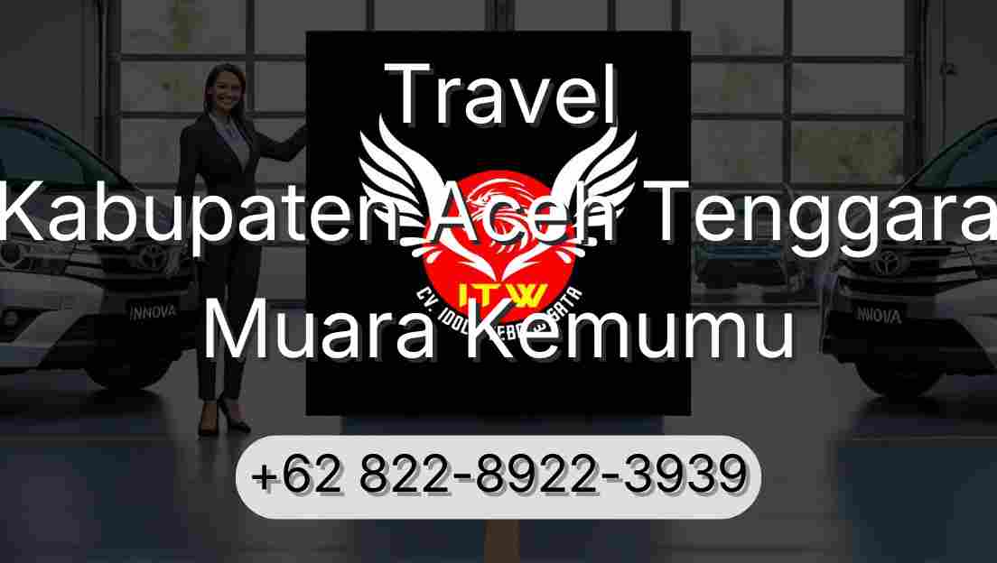 Travel Kabupaten Aceh Tenggara Muara Kemumu