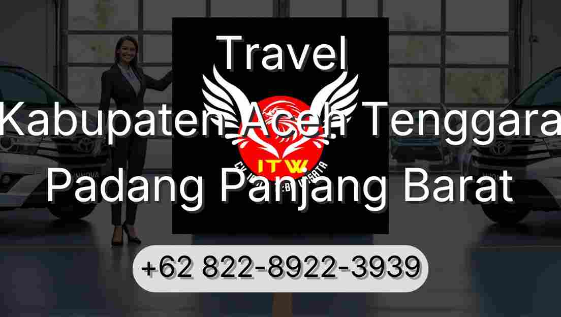 Travel Kabupaten Aceh Tenggara Padang Panjang Barat