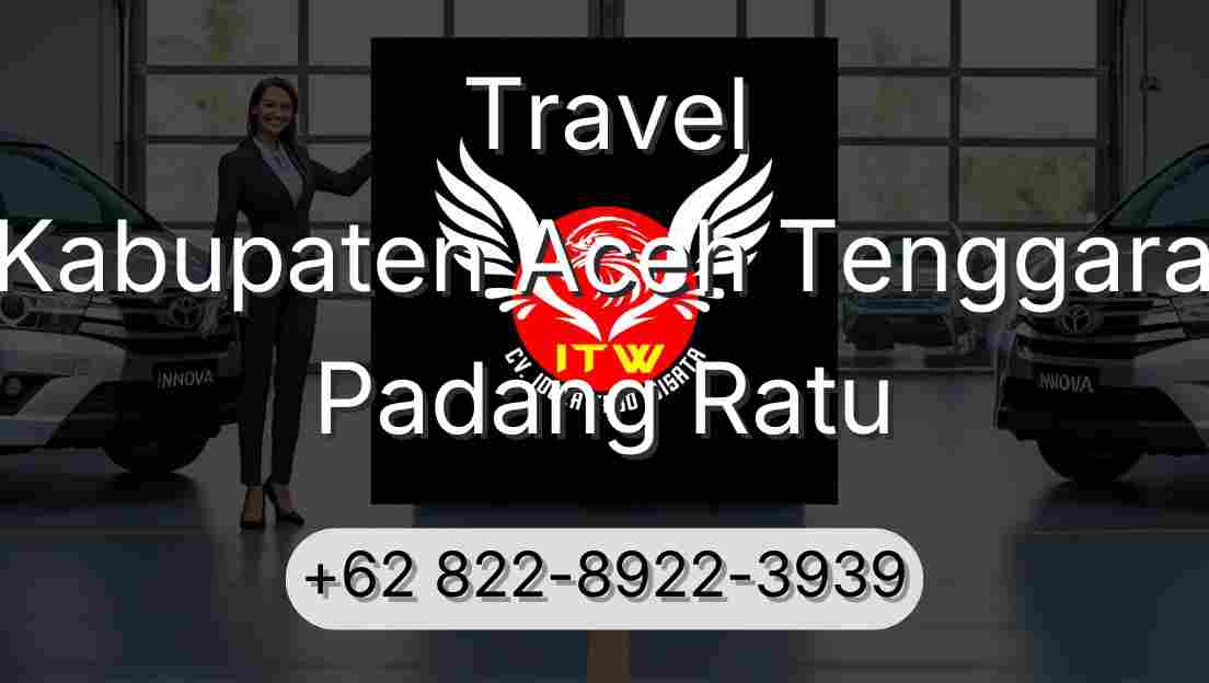 Travel Kabupaten Aceh Tenggara Padang Ratu
