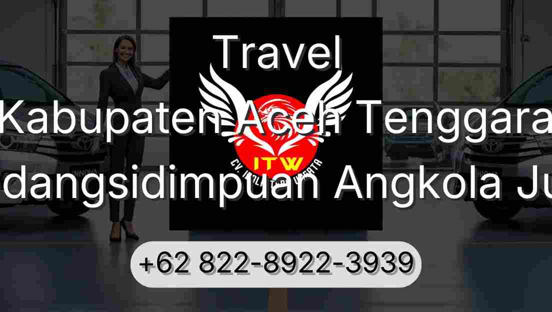 Travel Kabupaten Aceh Tenggara Padangsidimpuan Angkola Julu