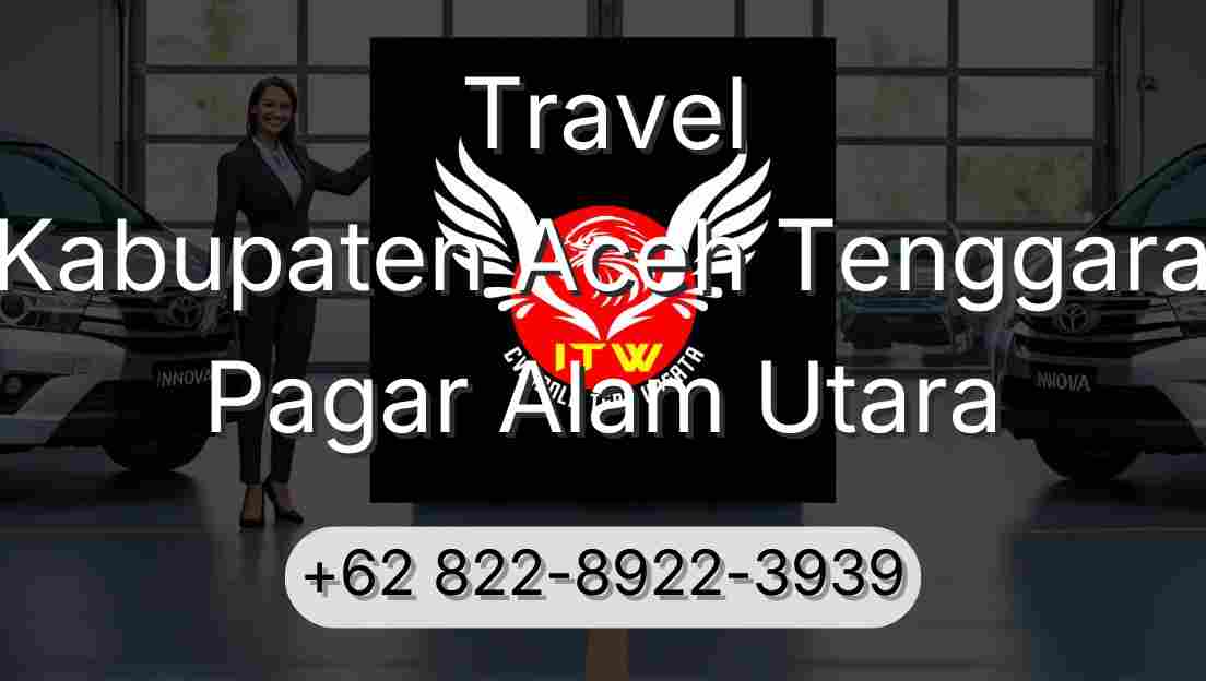 Travel Kabupaten Aceh Tenggara Pagar Alam Utara