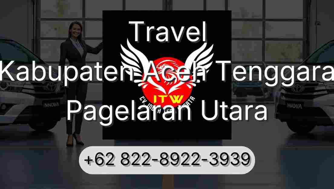 Travel Kabupaten Aceh Tenggara Pagelaran Utara