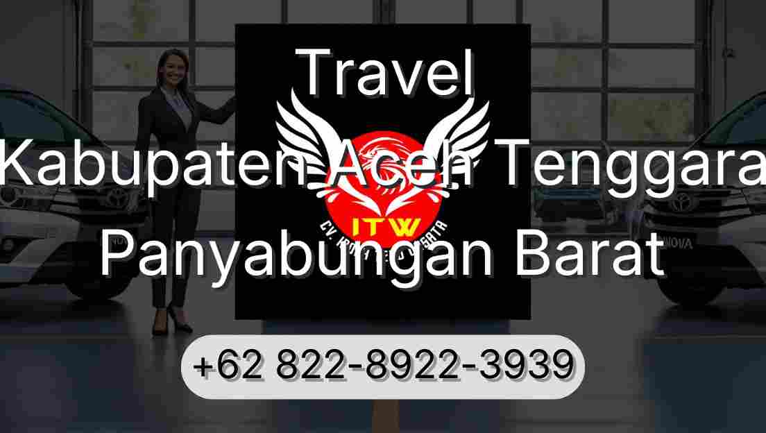Travel Kabupaten Aceh Tenggara Panyabungan Barat