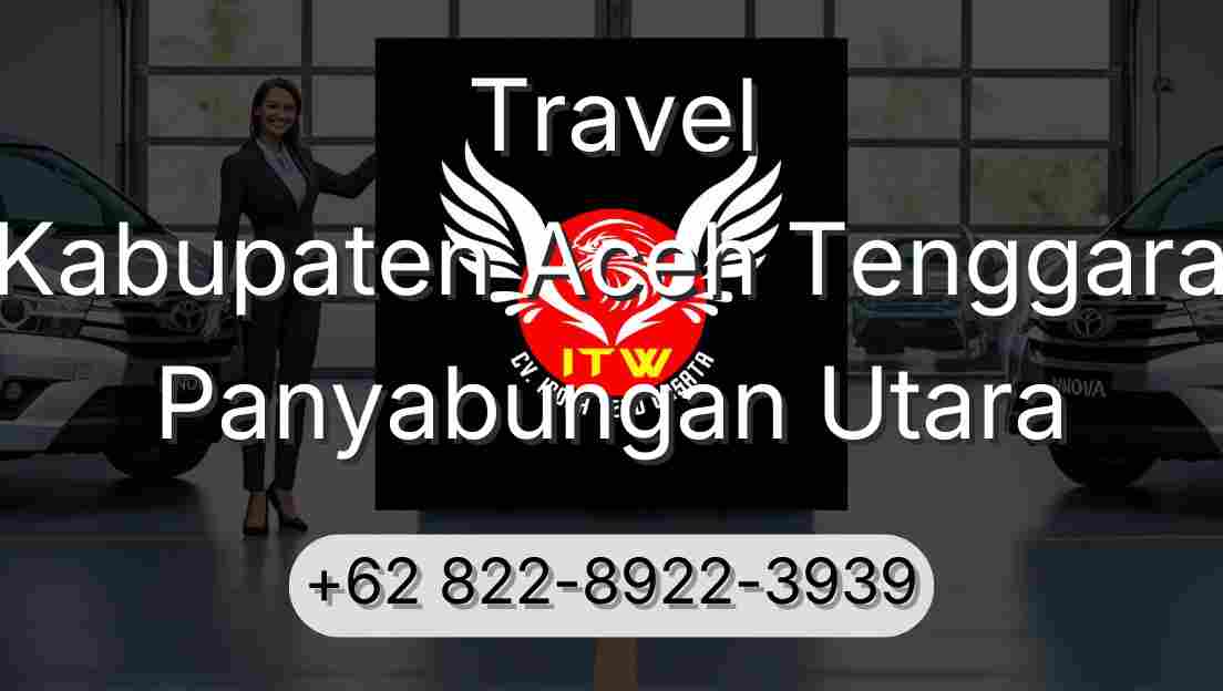 Travel Kabupaten Aceh Tenggara Panyabungan Utara