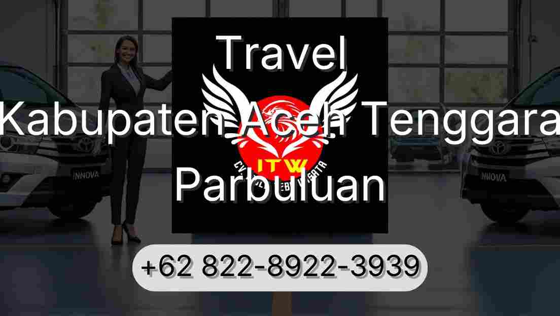 Travel Kabupaten Aceh Tenggara Parbuluan