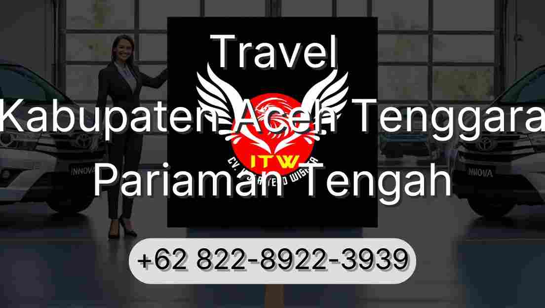 Travel Kabupaten Aceh Tenggara Pariaman Tengah