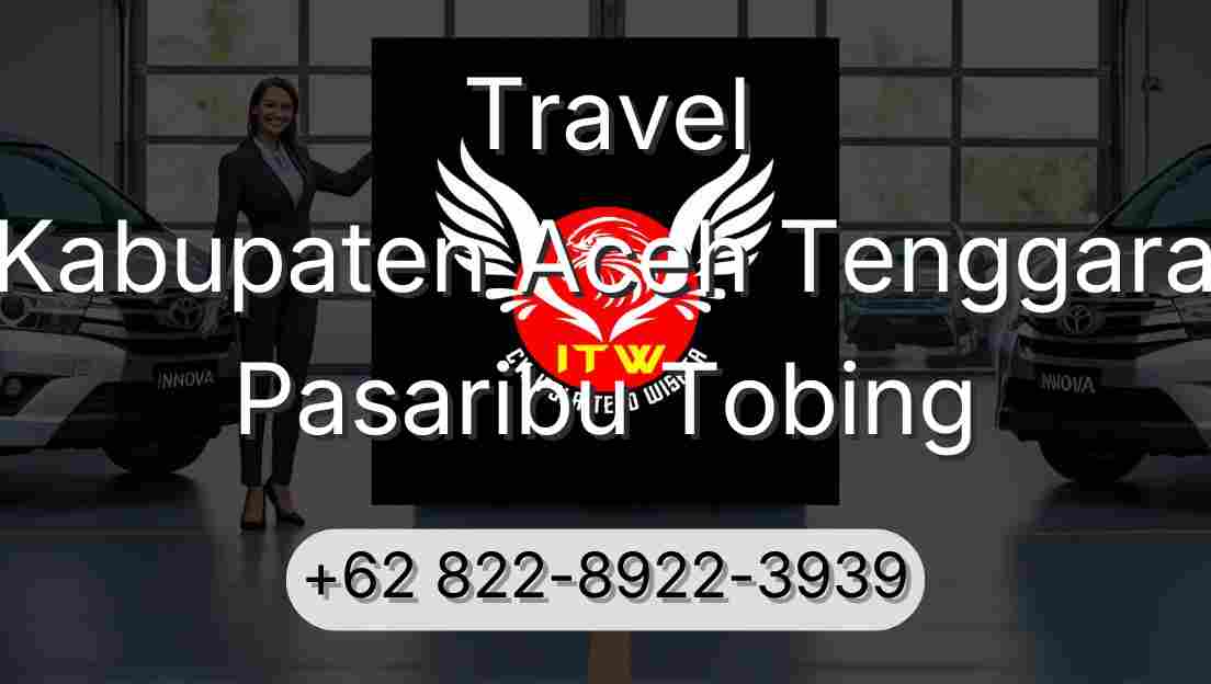 Travel Kabupaten Aceh Tenggara Pasaribu Tobing