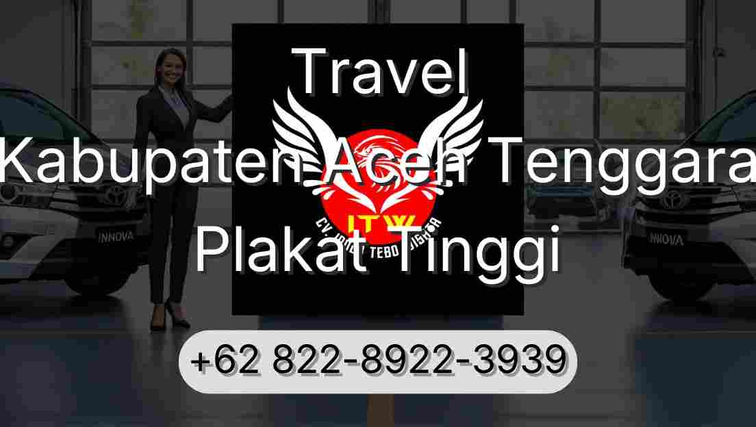 Travel Kabupaten Aceh Tenggara Plakat Tinggi