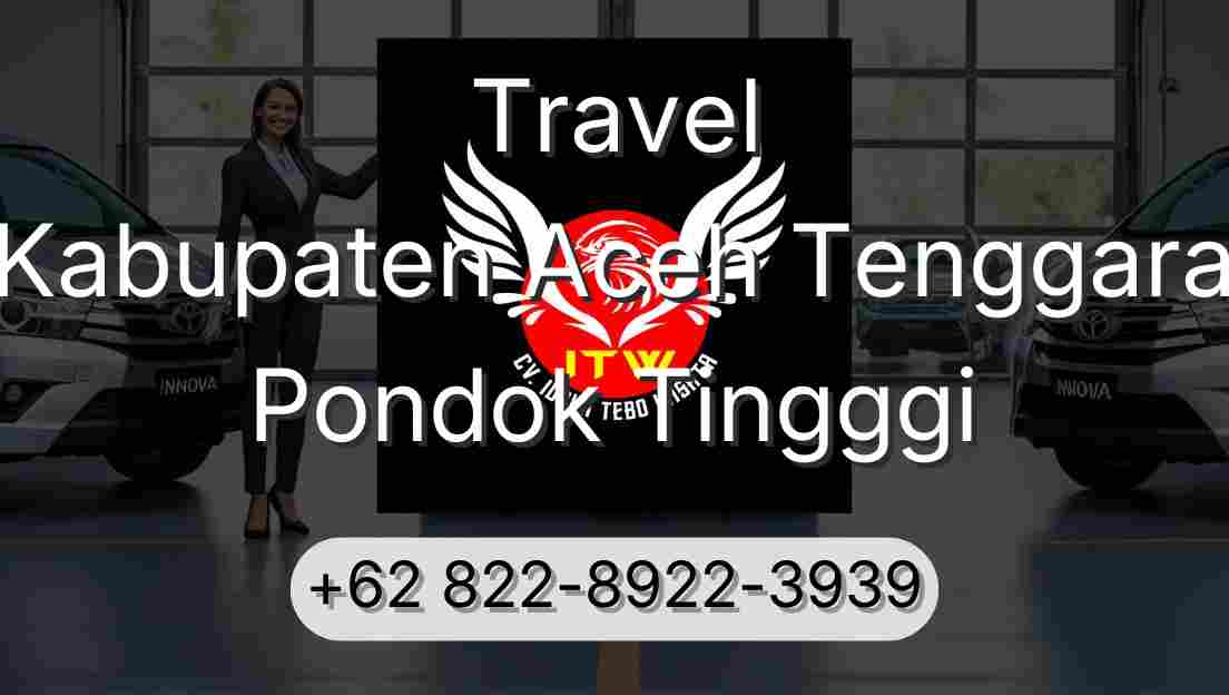 Travel Kabupaten Aceh Tenggara Pondok Tingggi