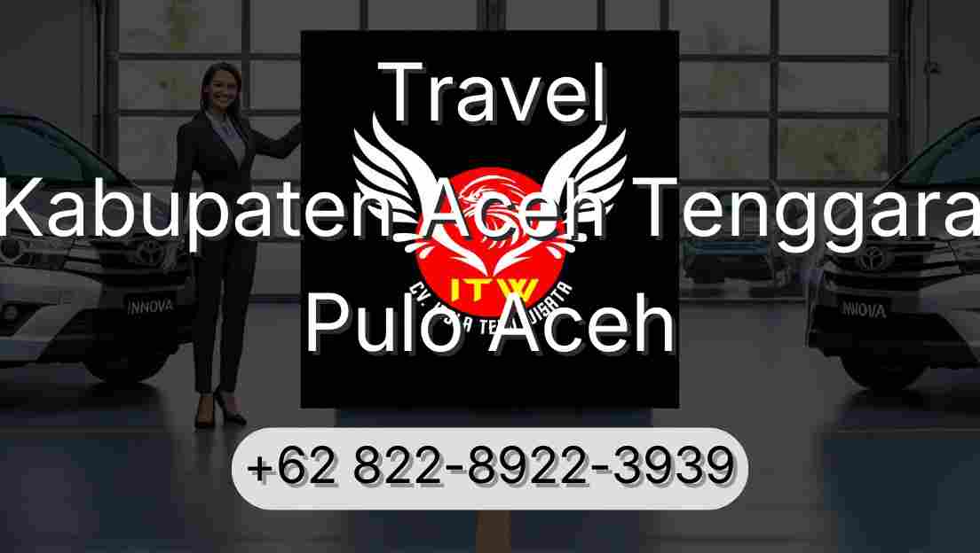 Travel Kabupaten Aceh Tenggara Pulo Aceh