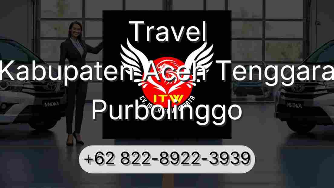 Travel Kabupaten Aceh Tenggara Purbolinggo