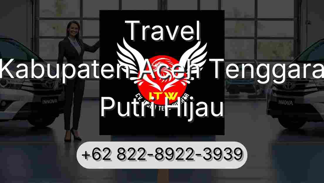 Travel Kabupaten Aceh Tenggara Putri Hijau