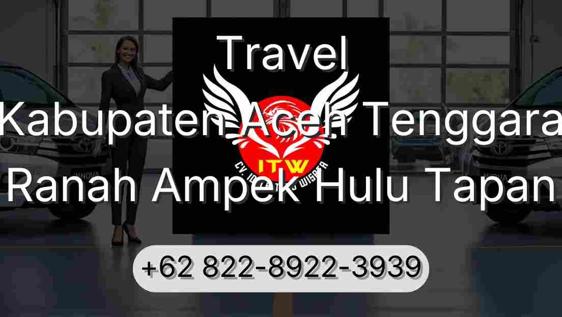 Travel Kabupaten Aceh Tenggara Ranah Ampek Hulu Tapan