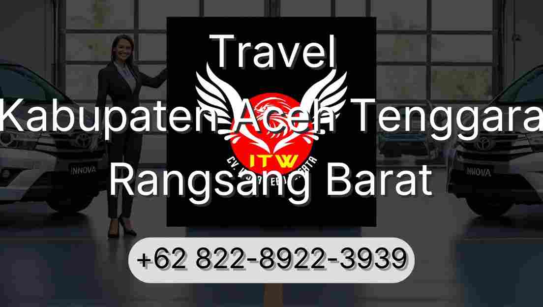 Travel Kabupaten Aceh Tenggara Rangsang Barat