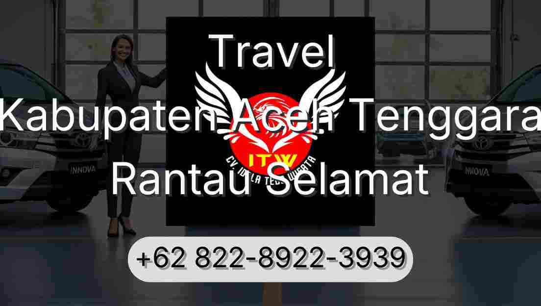 Travel Kabupaten Aceh Tenggara Rantau Selamat
