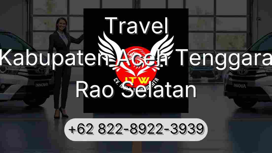 Travel Kabupaten Aceh Tenggara Rao Selatan
