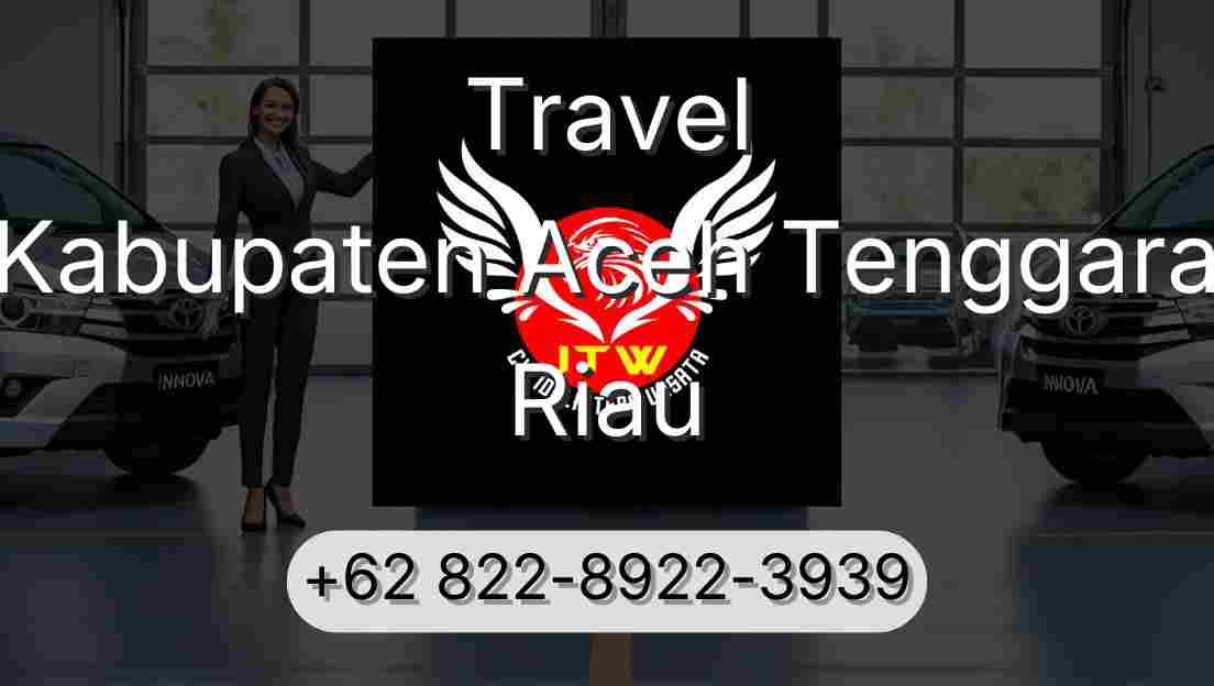 Travel Kabupaten Aceh Tenggara Riau