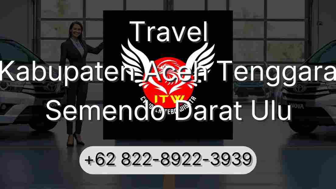 Travel Kabupaten Aceh Tenggara Semendo Darat Ulu