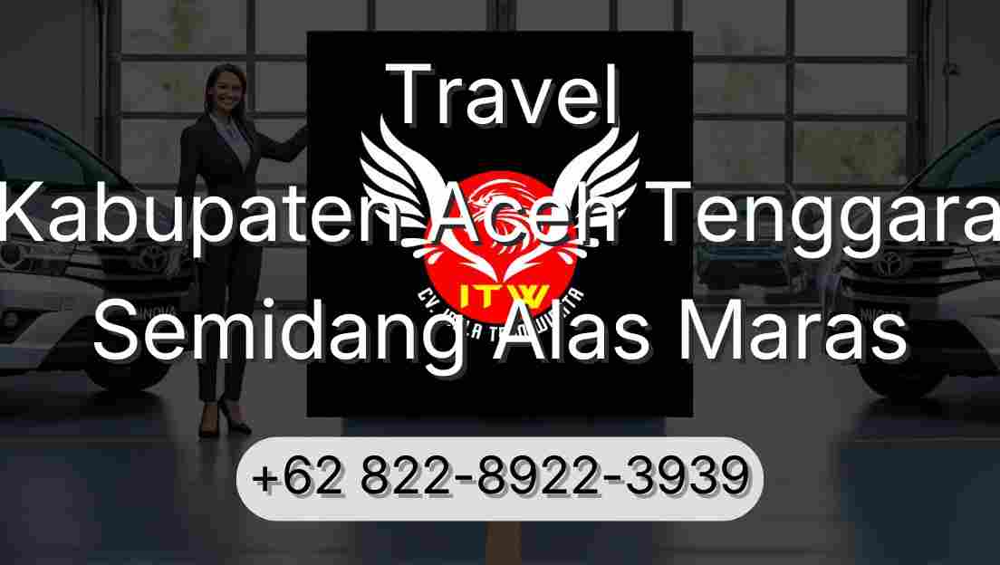 Travel Kabupaten Aceh Tenggara Semidang Alas Maras
