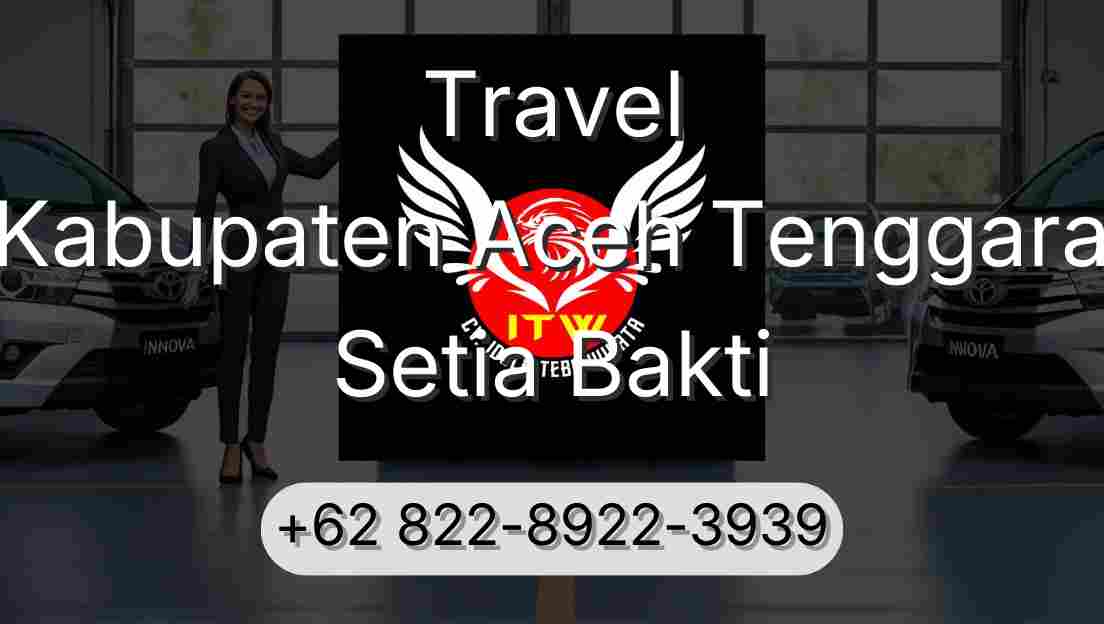 Travel Kabupaten Aceh Tenggara Setia Bakti