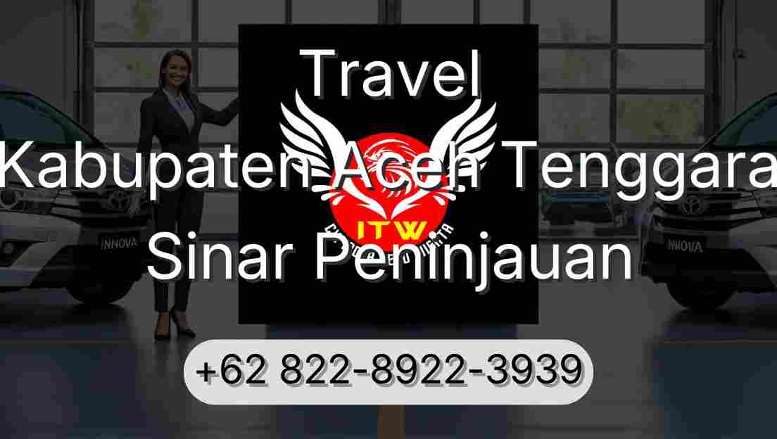 Travel Kabupaten Aceh Tenggara Sinar Peninjauan
