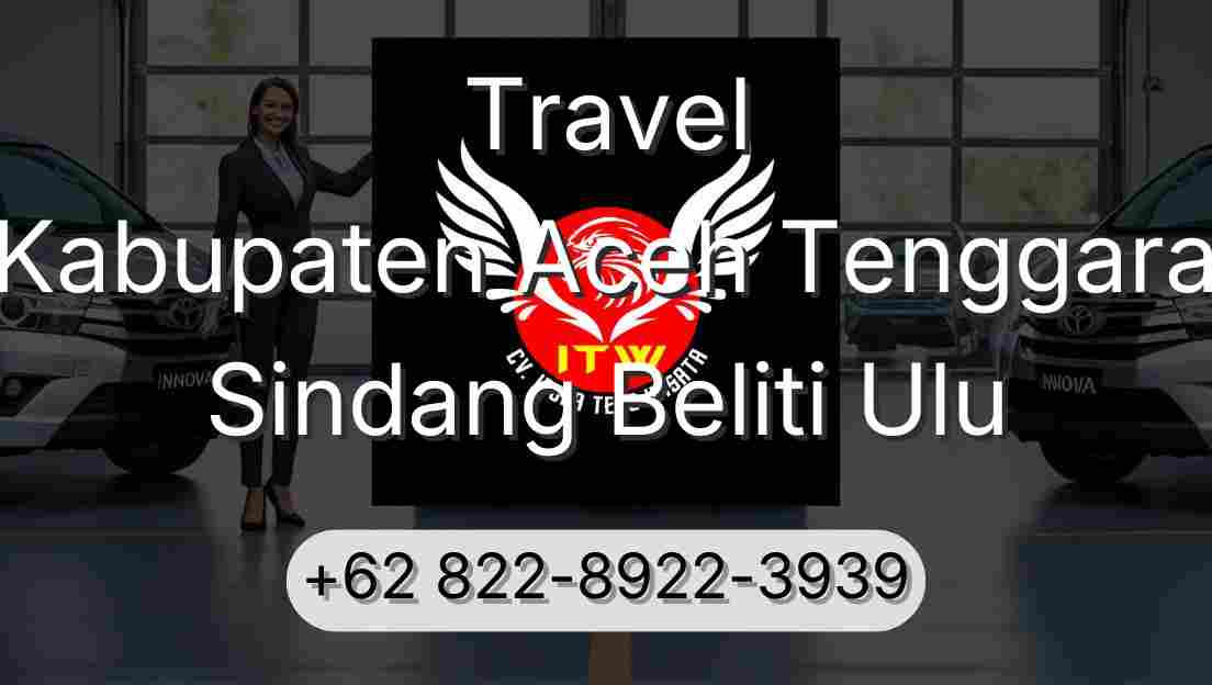 Travel Kabupaten Aceh Tenggara Sindang Beliti Ulu