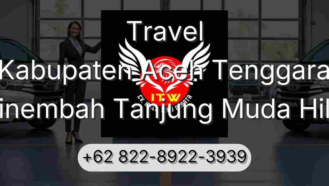Travel Kabupaten Aceh Tenggara Sinembah Tanjung Muda Hilir