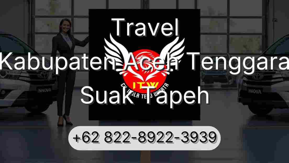 Travel Kabupaten Aceh Tenggara Suak Tapeh